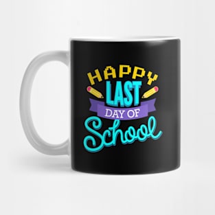 Happy Last Day Of School Mug